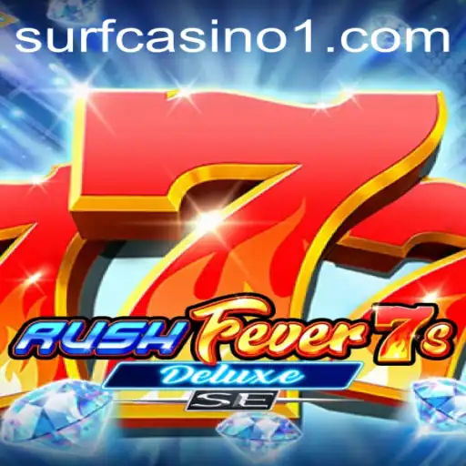 Exploring the Exciting World of RushFever7sDeluxeSE